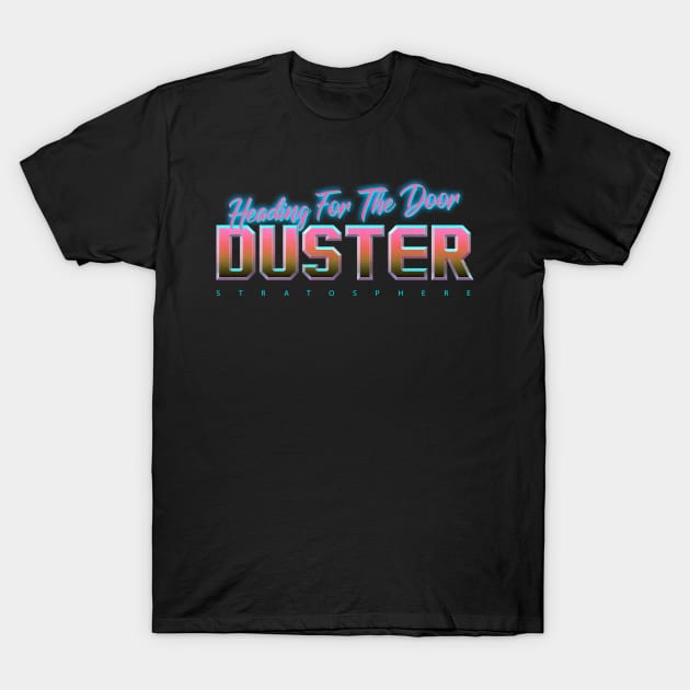 Duster Heading for The Door T-Shirt by Karyljnc